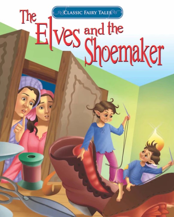 Classic Fairy Tales The Elves And The Shoemaker